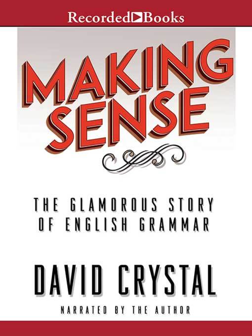 Title details for Making Sense by David Crystal - Available